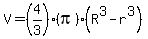 V+=+%284%2F3%29%28pi%29%28R%5E3+-+r%5E3%29