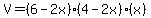 V+=+%286-2x%29%284-2x%29%28x%29