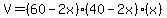 V+=+%2860-2x%29%2840-2x%29%28x%29