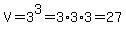 V+=+3%5E3+=+3%2A3%2A3+=+27
