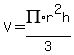V = PI*r^2h/3