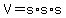 V+=+s+%2A+s+%2A+s