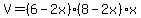 V+=+%286-2x%29%288-2x%29x