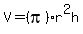 V = (pi)r^2h