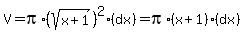 V+=+pi%2A%28sqrt%28x%2B1%29%29%5E2%2A%28dx%29+=+pi%2A%28x%2B1%29%2A%28dx%29