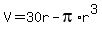 V=30r-pi%2Ar%5E3