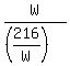 W/((216/W))