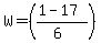 W=+%28%28%2B1+-+17+%29%2F%286%29%29+