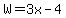 W=3x-4