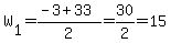 W%5B1%5D=%28-3%2B33%29%2F2=30%2F2=15