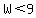 W+%3C+9+