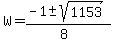 W+=+%28-1+%2B-+sqrt%281153%29%29%2F%288%29+