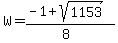 W+=+%28-1+%2Bsqrt+%281153%29%29%2F%288%29+