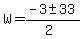W+=+%28-3+%2B-+33%29%2F%282%29+