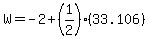 W+=+-2%2B%281%2F2%29%2833.106%29