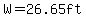 W+=+26.65ft
