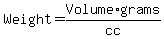 Weight+=+Volume+%2A+grams%2Fcc