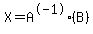 X=A^-1(B)