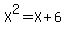 X%5E2+=+X%2B6