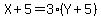 X+%2B+5+=+3%28Y+%2B+5%29