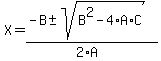 X+=+%28-B+%2B-+sqrt%28+B%5E2-4%2AA%2AC+%29%29%2F%282%2AA%29