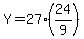Y=27*(24/9)