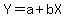 Y=a+bX