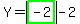 Y=abs%28highlight_green%28+-2+%29%29-2