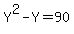 Y%5E2-Y+=+90
