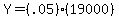 Y+=+%28.05%29+%2A+%2819000%29