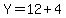 Y+=+12+%2B+4