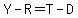 Y+-+R+=+T+-+D