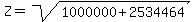 Z+=+sqrt%281000000%2B2534464%29