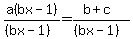 a%28bx-1%29%2F%28%28bx-1%29%29=%28b%2Bc%29%2F%28%28bx-1%29%29