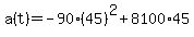 a%28t%29+=+-90%2A%2845%29%5E2+%2B+8100%2A45