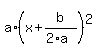 a%2A%28x%2Bb%2F%282%2Aa%29%29%5E2