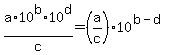 a%2A10%5Eb+%2F+c%2A10%5Ed+=+%28a%2Fc%29%2A10%5E%28b-d%29