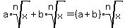 a*root(n,x) + b*root(n,x) = (a+b)*root(n,x)