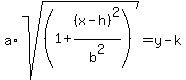 a%2Asqrt%28%281+%2B+%28x+-+h%29%5E2%2Fb%5E2%29%29+=+y+-+k