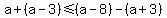 a%2B%28a-3%29%3C=%28a-8%29-%28a%2B3%29
