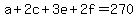 a+2c+3e+2f=270