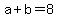 a%2Bb=8