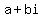 a+bi