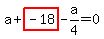 a%2Bhighlight_red%28+-18+%29-a%2F4=0