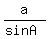 a%2F%28sinA%29