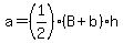 a=%281%2F2%29%28B%2Bb%29h