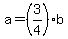 a=%283%2F4%29b