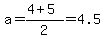 a=%284%2B5%29%2F2=4.5