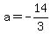 a=-14%2F3