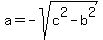 a=-sqrt%28c%5E2-b%5E2%29